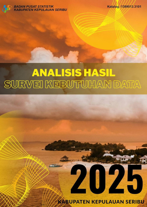 Analisis Hasil Survei Kebutuhan Data  BPS Kabupaten Kepulauan Seribu 2025